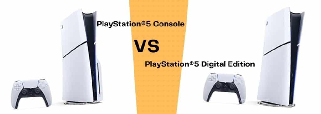 PlayStation®5 Console (Slim) vs. PlayStation®5 Digital Edition (Slim) available on ame bloggers